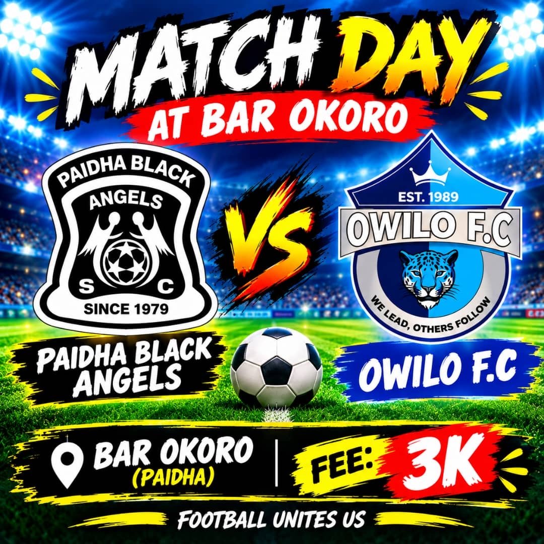 🔥 MATCH DAY: PAIDHA BLACK ANGELS 🆚 OWILO F.C ⚽🏆